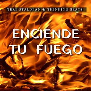 Enciende Tu Fuego (feat. Thinking Beats)