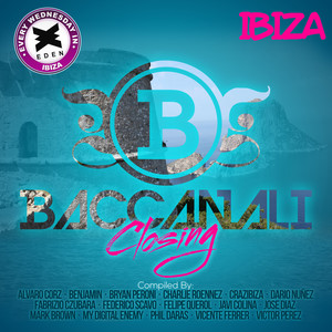 Baccanali Ibiza Eden Closing