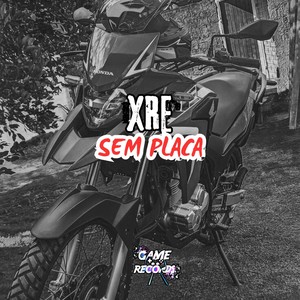 XRE Sem Placa (Explicit)