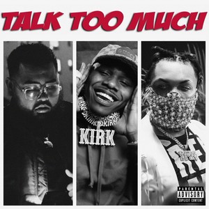 Talk Too Much (feat. Dayytona Fox) (Explicit)