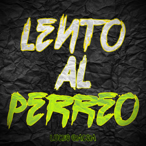 Lento Al Perreo