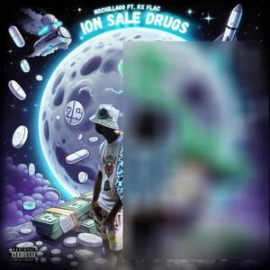 Ion Sale ***** (feat. Rx Flac) (Explicit)