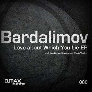 Love About Which You Lie (Original Mix)
