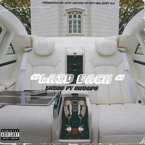 Laid back (feat. Gwuapo da don) [Explicit]
