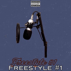 Freestyle #1 (Explicit)