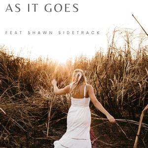 As It Goes (feat. Shawn Sidetrack)