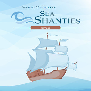 Vahid Matejko's Sea Shanties for Violin