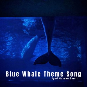 Blue Whale Theme Song