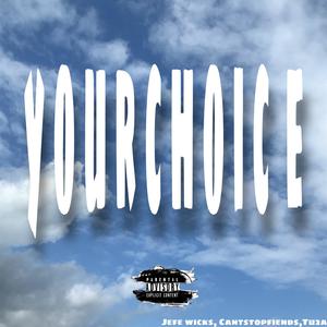 YOURCHOICE (Explicit)
