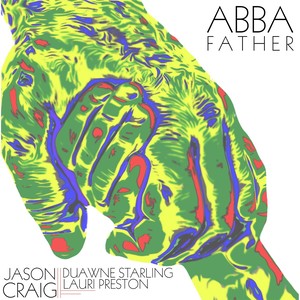 Abba Father(feat. Duawne Starling & Lauri Preston)