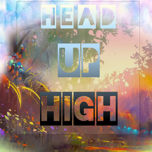 Head up High (Explicit)