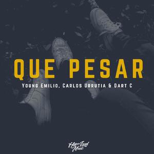 Qué Pesar (feat. Carlos Urrutia & Dart C)