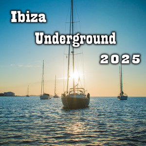 Ibiza Underground 2025 (Explicit)