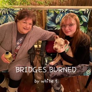 Bridges Burned (Explicit)