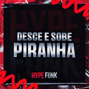 DESCE E SOBE PIRAINHA (Explicit)