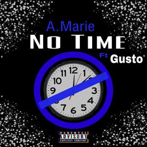No Time(feat. Gusto) (Explicit)