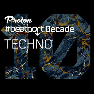 Proton - #BeatportDecade - Techno