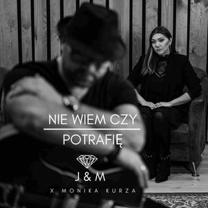 Nie wiem czy potrafię (feat. Monika Kurza)