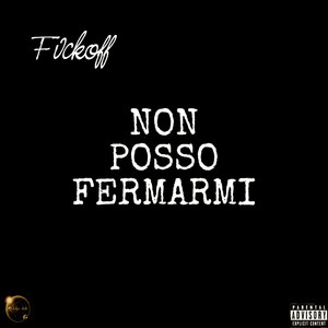 Non posso Fermarmi (Explicit)