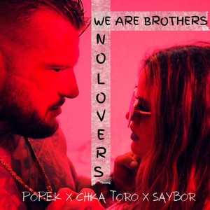 We Are Brothers No Lovers