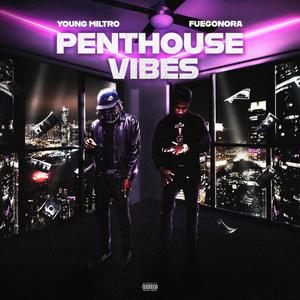 Penthouse Vibes (feat. Fuegonora) [Explicit]