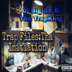 Trap Files: Tha Initiation (Explicit)