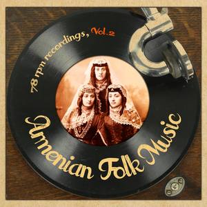 Armenian Folk Music 78 RPM Recordings, Vol.2