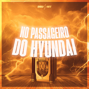 No Passageiro do Hyundai (Explicit)