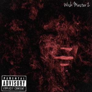 Wish Master 2 (Explicit)