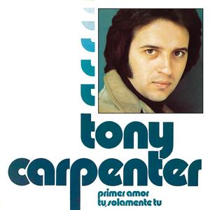 Tony Carpenter - Primer Amor (Remaster)