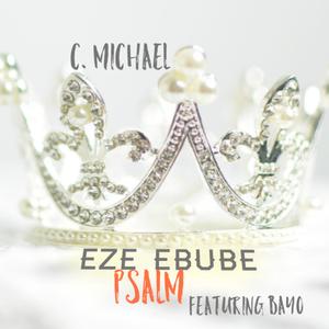 Eze Ebube Psalm (feat. Bayo Laleye)