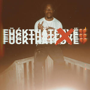 FÜĆKTHÄTŁØVË (feat. BÏĞJÂYY) (Explicit)