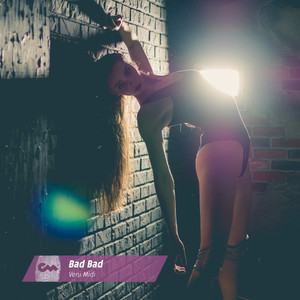 Bad Bad