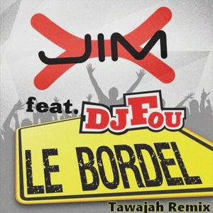 Le Bordel (Tawajah Remix)