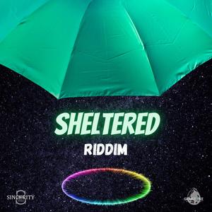 Sheltered Riddim