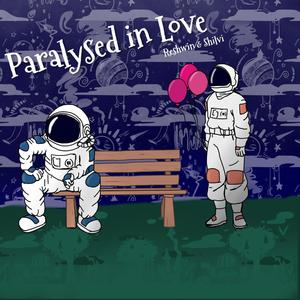 Paralysed in Love(feat. Shilvi Sharon)