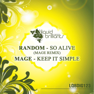 So Alive (Mage Remix) / Keep It Simple