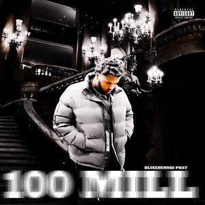 100 Mill (Explicit)