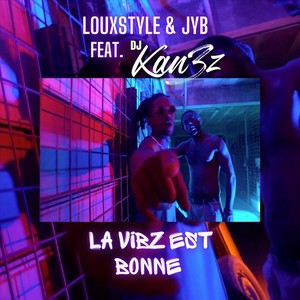 La vibz est bonne (feat. DJ kan3z)