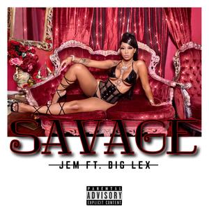 Savage (feat. Big Lex) [Explicit]