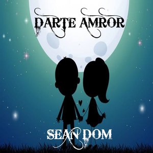 Darte Amor (Explicit)