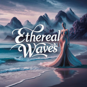 Ethereal Waves