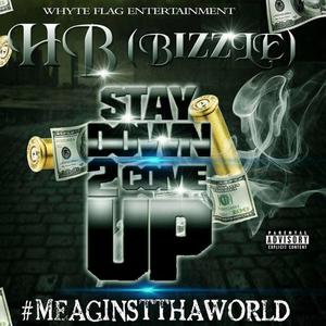 Stay Down 2 Come Up, Vol. 1 (#MeAginstthaWorld) [Explicit]