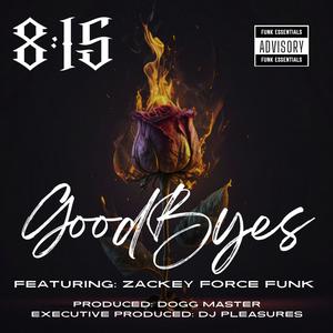 GoodByes (feat. Zackey Force Funk) (Explicit)