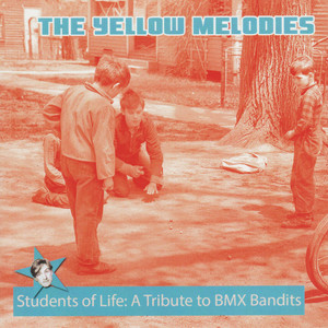 Students Of Life: A Tribute To BMX Bandits