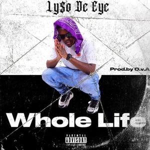 Whole Life (Explicit)