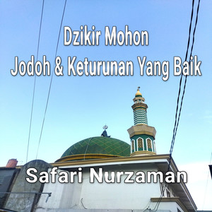 Dzikir Mohon Jodoh & Keturunan Yang Baik