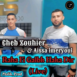 Raha fi galbk Haka Dir (Live) [Explicit]