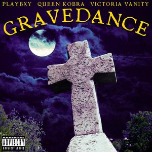 GRAVEDANCE (feat. Queen Kobra & Victoria Vanity) (Explicit)