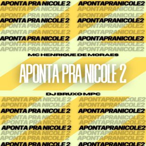 Aponta pra Nicole 2 (Explicit)